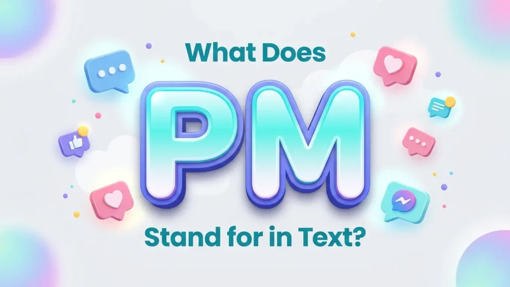 What Does PM Stand for in Text