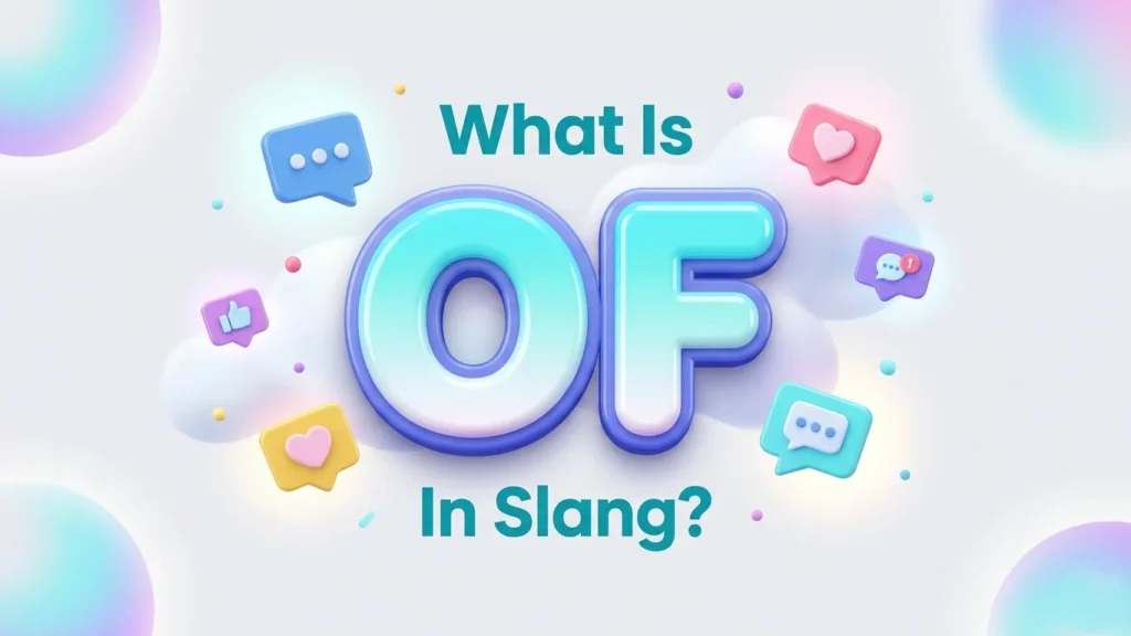 what is of in slang