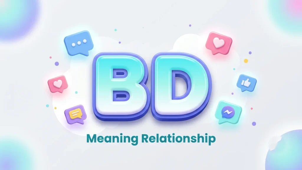BD Meaning Relationship: What BD Means in Dating and Texting