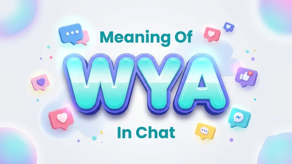 meaning of wya in chat