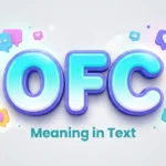 OFC Meaning In Text: Definition, Uses & Examples