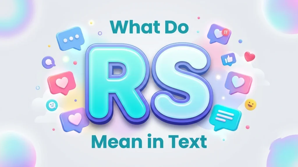 What Do RS Mean in Text? Meaning, Examples & Usage