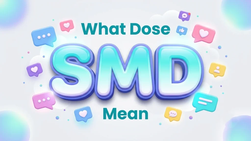 What Dose SMD Mean? Complete Guide to Text, TikTok & Slang