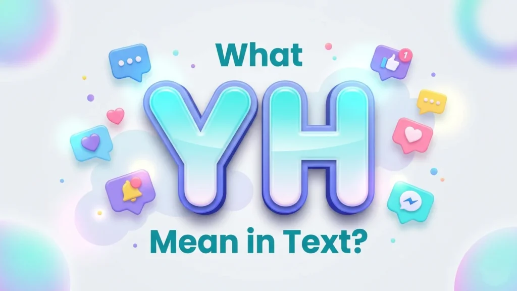what yh mean in text