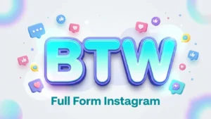 btw full form instagram