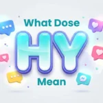 What Dose HY Mean? Meaning in Text, Snapchat & Social Media
