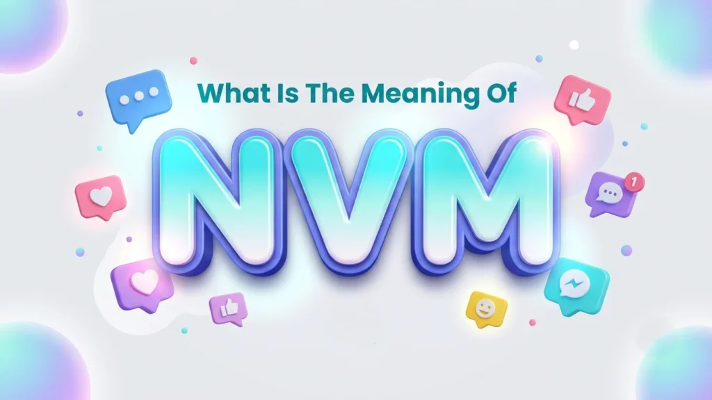 What Is the Meaning of NVM? Definition, Uses & Examples