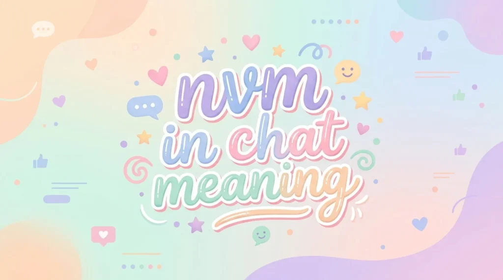 nvm in chat meaning